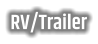 RV/Trailer