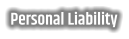 Personal Liability